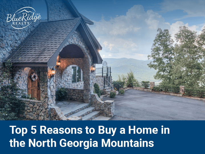 Top 5 Reasons to Buy a Home in the North Georgia Mountains
